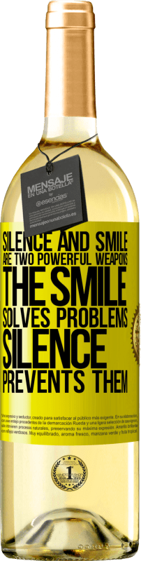 29,95 € | 白ワイン WHITEエディション 沈黙と笑顔は2つの強力な武器です。笑顔は問題を解決し、沈黙はそれらを防ぐ 黄色のラベル. カスタマイズ可能なラベル 若いワイン 収穫 2023 Verdejo