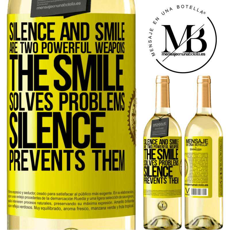 29,95 € Free Shipping | White Wine WHITE Edition Silence and smile are two powerful weapons. The smile solves problems, silence prevents them Yellow Label. Customizable label Young wine Harvest 2022 Verdejo