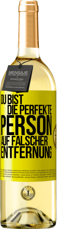 29,95 € | Weißwein WHITE Ausgabe Du bist die perfekte Person auf falscher Entfernung Gelbes Etikett. Anpassbares Etikett Junger Wein Ernte 2025 Verdejo