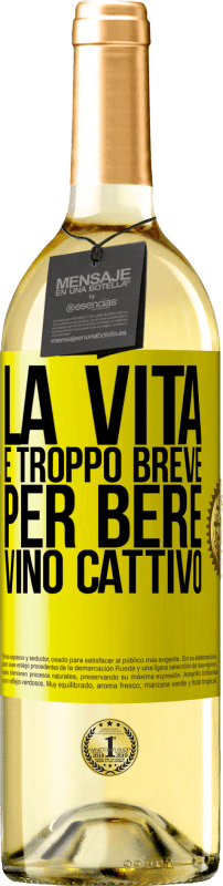 29,95 € | Vino bianco Edizione WHITE La vita è troppo breve per bere vino cattivo Etichetta Gialla. Etichetta personalizzabile Vino giovane Raccogliere 2025 Verdejo