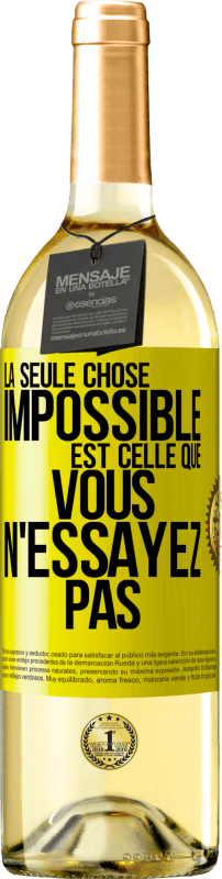 29,95 € | Vin blanc Édition WHITE La seule chose impossible est celle que vous n'essayez pas Étiquette Jaune. Étiquette personnalisable Vin jeune Récolte 2024 Verdejo