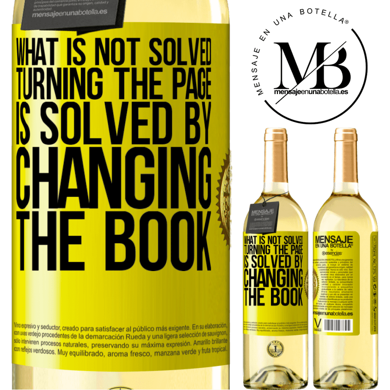 29,95 € Free Shipping | White Wine WHITE Edition What is not solved turning the page, is solved by changing the book Yellow Label. Customizable label Young wine Harvest 2022 Verdejo