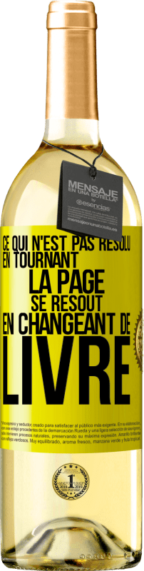 29,95 € Envoi gratuit | Vin blanc Édition WHITE Ce qui n'est pas résolu en tournant la page se résout en changeant de livre Étiquette Jaune. Étiquette personnalisable Vin jeune Récolte 2025 Verdejo