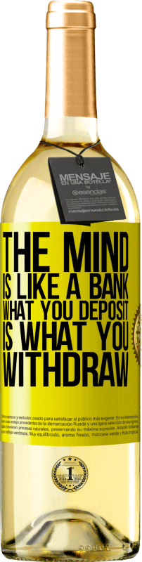 29,95 € | White Wine WHITE Edition The mind is like a bank. What you deposit is what you withdraw Yellow Label. Customizable label Young wine Harvest 2024 Verdejo