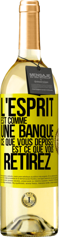 29,95 € Envoi gratuit | Vin blanc Édition WHITE L'esprit est comme une banque. Ce que vous déposez est ce que vous retirez Étiquette Jaune. Étiquette personnalisable Vin jeune Récolte 2025 Verdejo