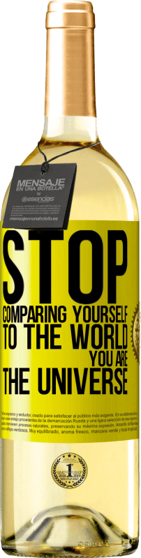 29,95 € Free Shipping | White Wine WHITE Edition Stop comparing yourself to the world, you are the universe Yellow Label. Customizable label Young wine Harvest 2023 Verdejo