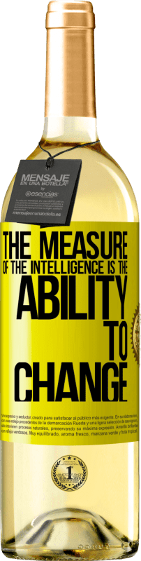 29,95 € Бесплатная доставка | Белое вино Издание WHITE Мера интеллекта - это способность меняться Желтая этикетка. Настраиваемая этикетка Молодое вино Урожай 2025 Verdejo