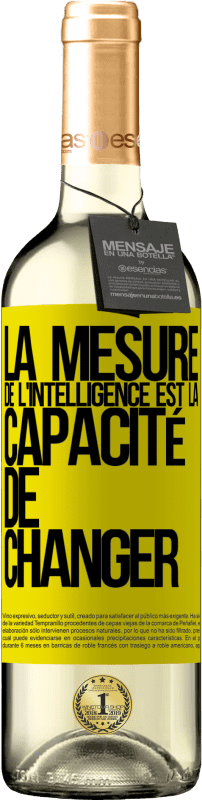 29,95 € | Vin blanc Édition WHITE La mesure de l'intelligence est la capacité de changer Étiquette Jaune. Étiquette personnalisable Vin jeune Récolte 2024 Verdejo