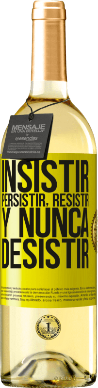 «Insistir, persistir, resistir, y nunca desistir» Edición WHITE