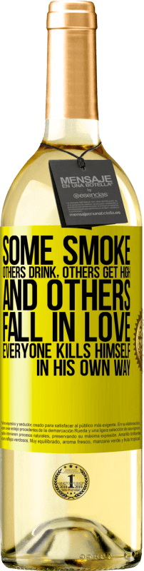 29,95 € | White Wine WHITE Edition Some smoke, others drink, others get high, and others fall in love. Everyone kills himself in his own way Yellow Label. Customizable label Young wine Harvest 2023 Verdejo