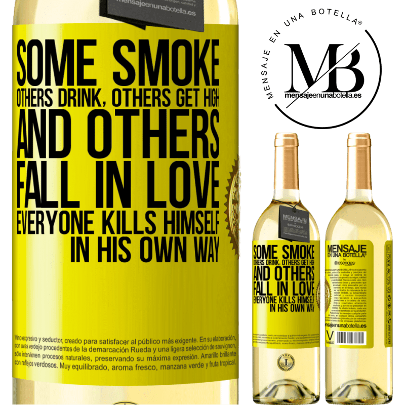 29,95 € Free Shipping | White Wine WHITE Edition Some smoke, others drink, others get high, and others fall in love. Everyone kills himself in his own way Yellow Label. Customizable label Young wine Harvest 2022 Verdejo