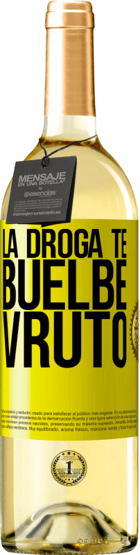 29,95 € 免费送货 | 白葡萄酒 WHITE版 La droga te buelbe vruto 黄色标签. 可自定义的标签 青年酒 收成 2023 Verdejo