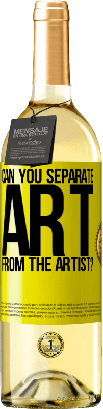«can you separate art from the artist?» WHITE Edition