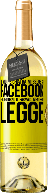 «Il mio psichiatra mi segue su Facebook e io aggiorno il farmaco mentre mi legge» Edizione WHITE