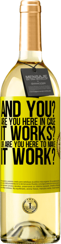 29,95 € Free Shipping | White Wine WHITE Edition and you? Are you here in case it works, or are you here to make it work? Yellow Label. Customizable label Young wine Harvest 2025 Verdejo