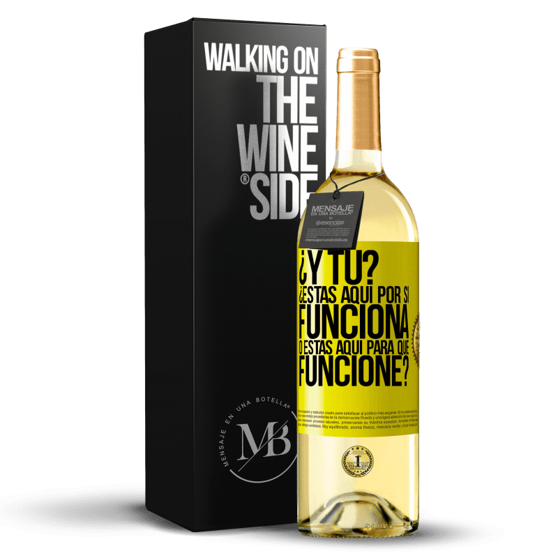 29,95 € Envío gratis | Vino Blanco Edición WHITE ¿Y tú? ¿Estás aquí por si funciona, o estás aquí para que funcione? Etiqueta Amarilla. Etiqueta personalizable Vino joven Cosecha 2024 Verdejo