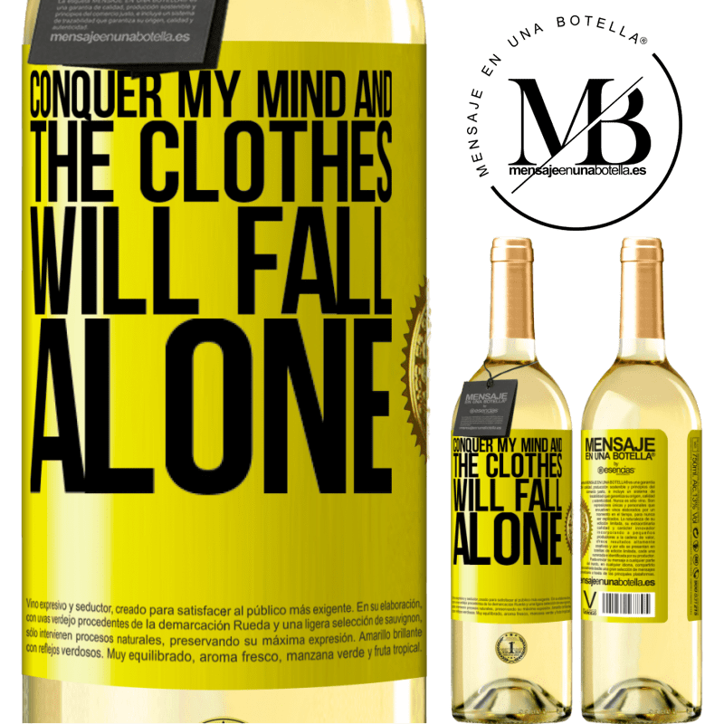 29,95 € Free Shipping | White Wine WHITE Edition Conquer my mind and the clothes will fall alone Yellow Label. Customizable label Young wine Harvest 2022 Verdejo