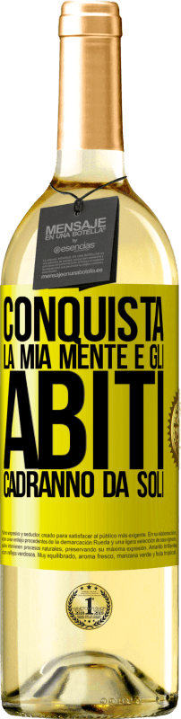 29,95 € | Vino bianco Edizione WHITE Conquista la mia mente e gli abiti cadranno da soli Etichetta Gialla. Etichetta personalizzabile Vino giovane Raccogliere 2025 Verdejo