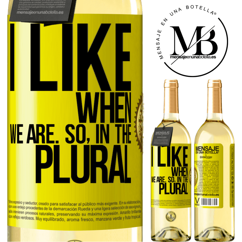 29,95 € Free Shipping | White Wine WHITE Edition I like when we are. So in the plural Yellow Label. Customizable label Young wine Harvest 2022 Verdejo