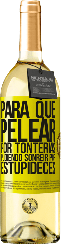29,95 € Envío gratis | Vino Blanco Edición WHITE Para qué pelear por tonterías pudiendo sonreir por estupideces Etiqueta Amarilla. Etiqueta personalizable Vino joven Cosecha 2025 Verdejo