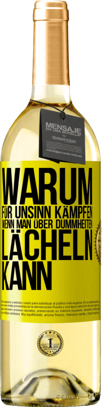 «Warum für Unsinn kämpfen, wenn man über Dummheiten lächeln kann» WHITE Ausgabe