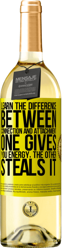 «Learn the difference between connection and attachment. One gives you energy, the other steals it» WHITE Edition