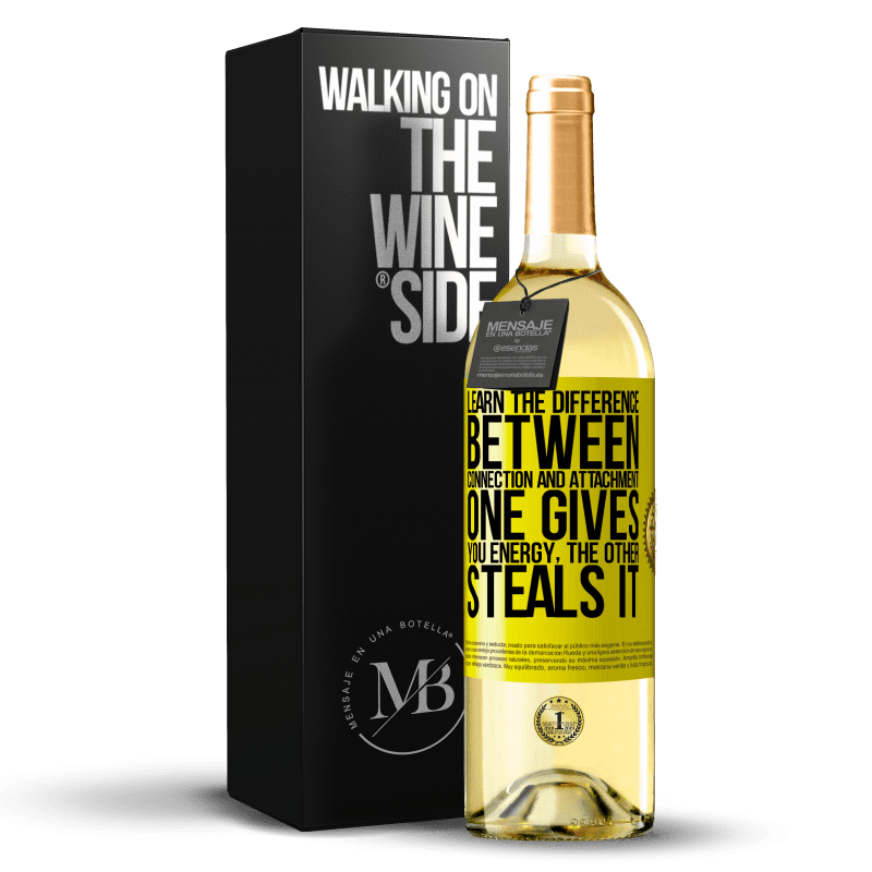 29,95 € Free Shipping | White Wine WHITE Edition Learn the difference between connection and attachment. One gives you energy, the other steals it Yellow Label. Customizable label Young wine Harvest 2023 Verdejo