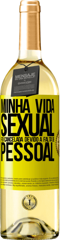 29,95 € | Vinho branco Edição WHITE Minha vida sexual foi cancelada devido à falta de pessoal Etiqueta Amarela. Etiqueta personalizável Vinho jovem Colheita 2025 Verdejo