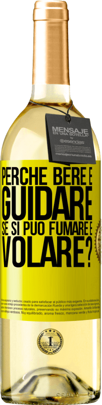 29,95 € Spedizione Gratuita | Vino bianco Edizione WHITE perché bere e guidare se si può fumare e volare? Etichetta Gialla. Etichetta personalizzabile Vino giovane Raccogliere 2025 Verdejo