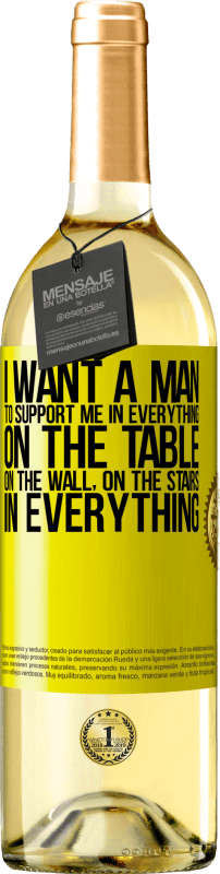 «私はすべてのもので私を支えてほしい...テーブルの上、壁の上、階段の上...すべての中で» WHITEエディション
