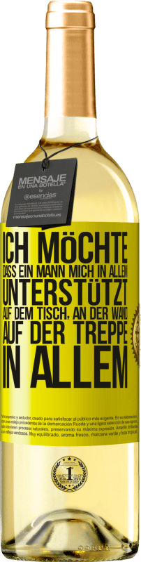 «Ich möchte, dass ein Mann mich in allem unterstützt ... Auf dem Tisch, an der Wand, auf der Treppe ... In allem» WHITE Ausgabe