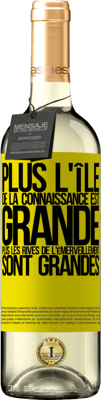 29,95 € | Vin blanc Édition WHITE Plus l'île de la connaissance est grande, plus les rives de l'émerveillement sont grandes Étiquette Jaune. Étiquette personnalisable Vin jeune Récolte 2024 Verdejo