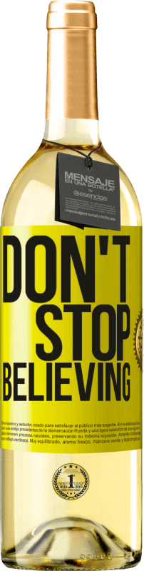 «Don't stop believing» Edición WHITE
