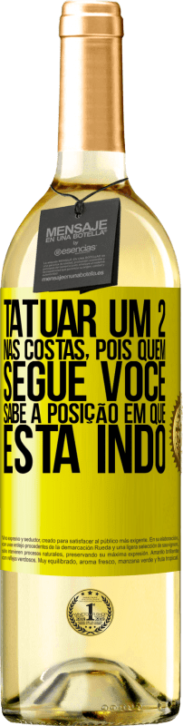 29,95 € Envio grátis | Vinho branco Edição WHITE Tatuar um 2 nas costas, para que quem o segue saiba a posição em que ele está indo Etiqueta Amarela. Etiqueta personalizável Vinho jovem Colheita 2025 Verdejo
