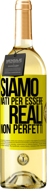 29,95 € | Vino bianco Edizione WHITE Siamo nati per essere reali, non perfetti Etichetta Gialla. Etichetta personalizzabile Vino giovane Raccogliere 2025 Verdejo