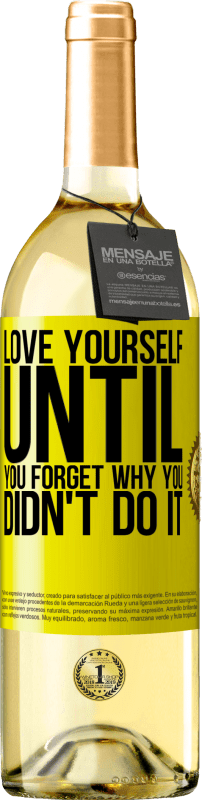 29,95 € Free Shipping | White Wine WHITE Edition Love yourself, until you forget why you didn't do it Yellow Label. Customizable label Young wine Harvest 2025 Verdejo