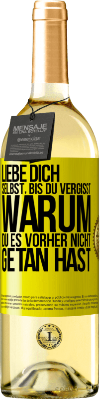 29,95 € Kostenloser Versand | Weißwein WHITE Ausgabe Liebe dich selbst, bis du vergisst, warum du es vorher nicht getan hast Gelbes Etikett. Anpassbares Etikett Junger Wein Ernte 2025 Verdejo