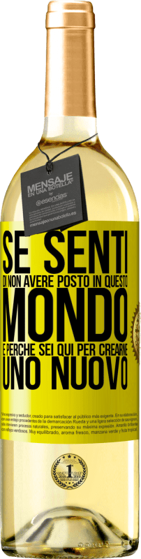 29,95 € | Vino bianco Edizione WHITE Se senti di non avere posto in questo mondo, è perché sei qui per crearne uno nuovo Etichetta Gialla. Etichetta personalizzabile Vino giovane Raccogliere 2025 Verdejo