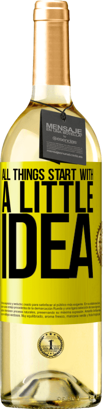 «It all starts with a little idea» WHITE Edition
