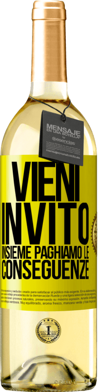 29,95 € Spedizione Gratuita | Vino bianco Edizione WHITE Vieni, invito, insieme paghiamo le conseguenze Etichetta Gialla. Etichetta personalizzabile Vino giovane Raccogliere 2025 Verdejo