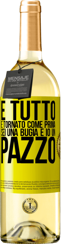 29,95 € Spedizione Gratuita | Vino bianco Edizione WHITE E tutto è tornato come prima. Sei una bugia e io un pazzo Etichetta Gialla. Etichetta personalizzabile Vino giovane Raccogliere 2023 Verdejo