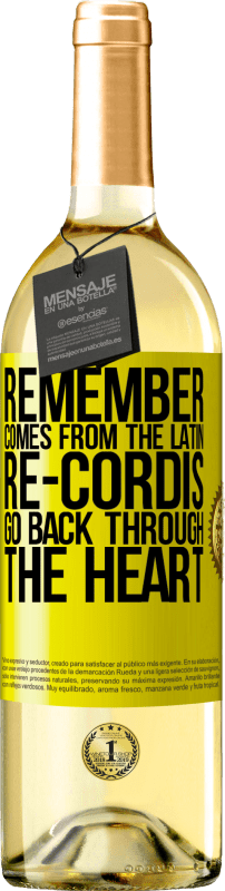 «REMEMBER, from the Latin re-cordis, go back through the heart» WHITE Edition