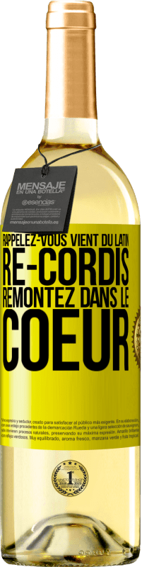 29,95 € | Vin blanc Édition WHITE RAPPELEZ-VOUS, du latin re-cordis, remontez dans le coeur Étiquette Jaune. Étiquette personnalisable Vin jeune Récolte 2024 Verdejo