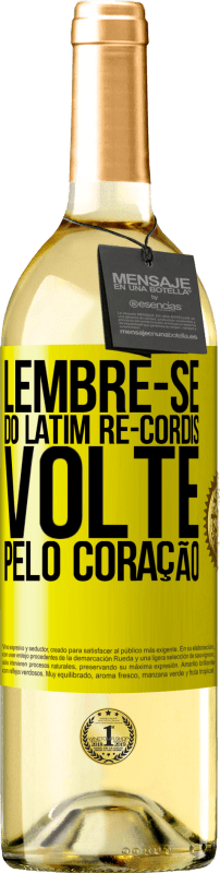 29,95 € | Vinho branco Edição WHITE LEMBRE-SE, do latim re-cordis, volte pelo coração Etiqueta Amarela. Etiqueta personalizável Vinho jovem Colheita 2025 Verdejo