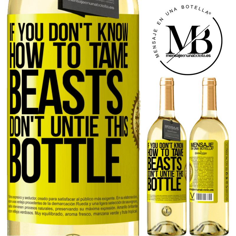 29,95 € Free Shipping | White Wine WHITE Edition If you don't know how to tame beasts don't untie this bottle Yellow Label. Customizable label Young wine Harvest 2023 Verdejo