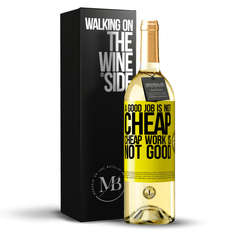 29,95 € Free Shipping | White Wine WHITE Edition A good job is not cheap. Cheap work is not good Yellow Label. Customizable label Young wine Harvest 2024 Verdejo