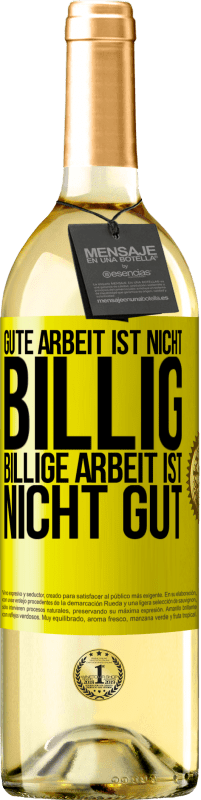 «Gute Arbeit ist nicht billig. Billige Arbeit ist nicht gut» WHITE Ausgabe