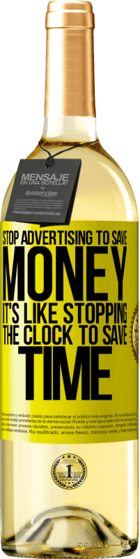 «Stop advertising to save money, it's like stopping the clock to save time» WHITE Edition