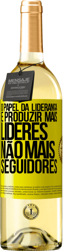 29,95 € | Vinho branco Edição WHITE O papel da liderança é produzir mais líderes, não mais seguidores Etiqueta Amarela. Etiqueta personalizável Vinho jovem Colheita 2024 Verdejo