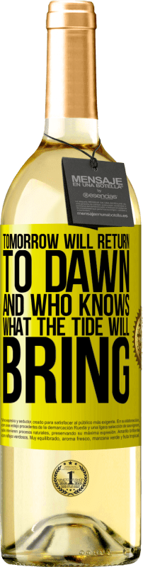 29,95 € Free Shipping | White Wine WHITE Edition Tomorrow will return to dawn and who knows what the tide will bring Yellow Label. Customizable label Young wine Harvest 2025 Verdejo